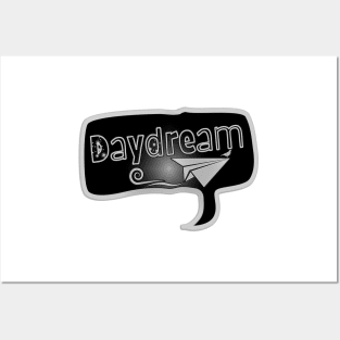 Daydream. Motivational message to not stop dreaming. Posters and Art